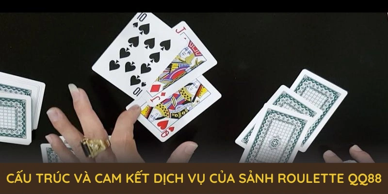 Roulette QQ88 – Vòng Quay May Mắn, Trúng Lớn Mỗi Ngày! 1 Giới thiệu về cấu trúc và cam kết dịch vụ của sảnh Roulette QQ88